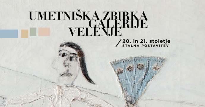 Umetniška zbirka Galerije Velenje / 20. in 21. stoletja